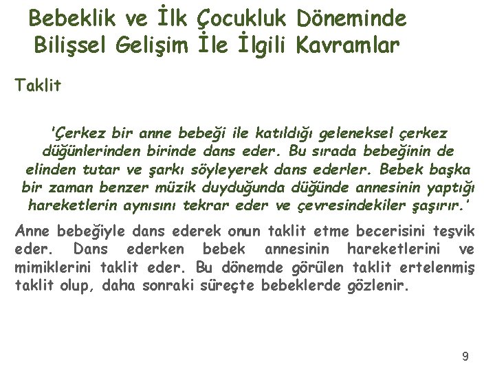 Bebeklik ve İlk Çocukluk Döneminde Bilişsel Gelişim İle İlgili Kavramlar Taklit 'Çerkez bir anne