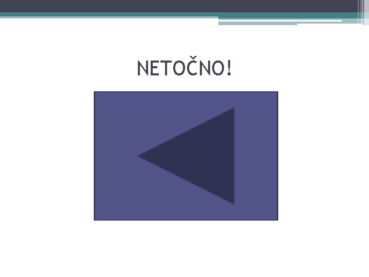 NETOČNO! 