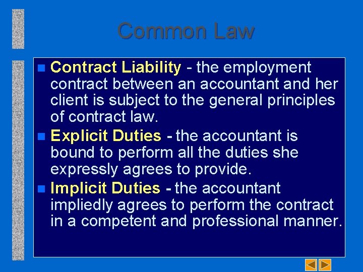 Common Law Contract Liability - the employment contract between an accountant and her client