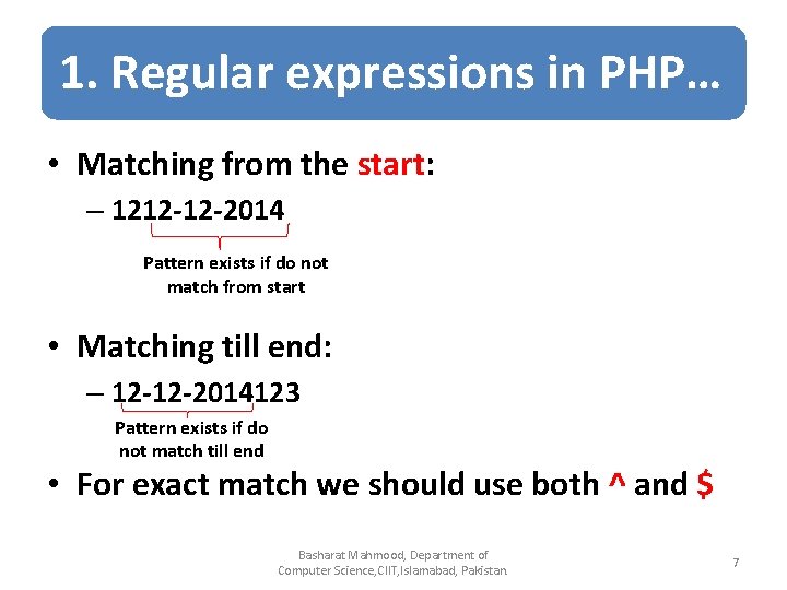 1. Regular expressions in PHP… • Matching from the start: – 1212 -12 -2014