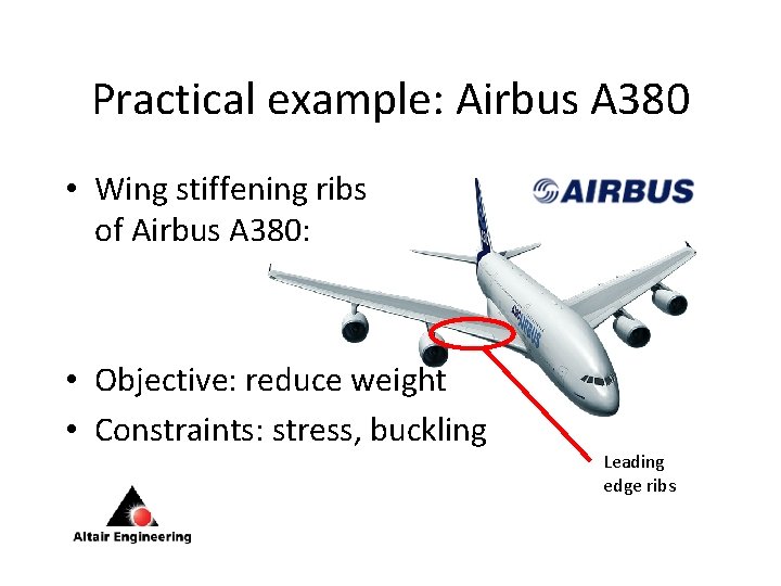 Practical example: Airbus A 380 • Wing stiffening ribs of Airbus A 380: •