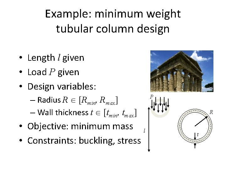Example: minimum weight tubular column design • Length l given • Load P given