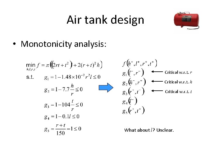 Air tank design • Monotonicity analysis: Critical w. r. t. r Critical w. r.