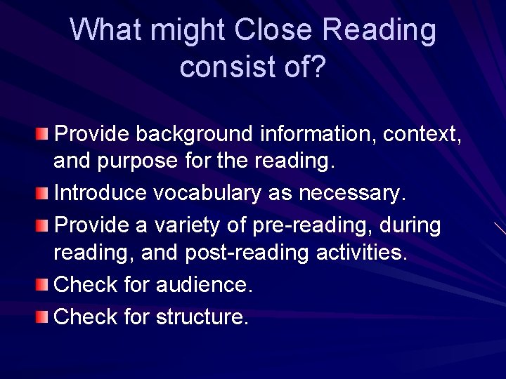 What might Close Reading consist of? Provide background information, context, and purpose for the