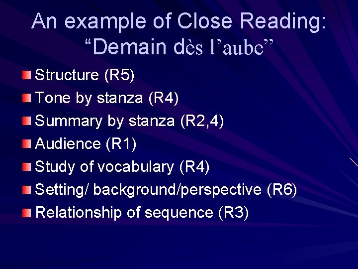 An example of Close Reading: “Demain dès l’aube” Structure (R 5) Tone by stanza