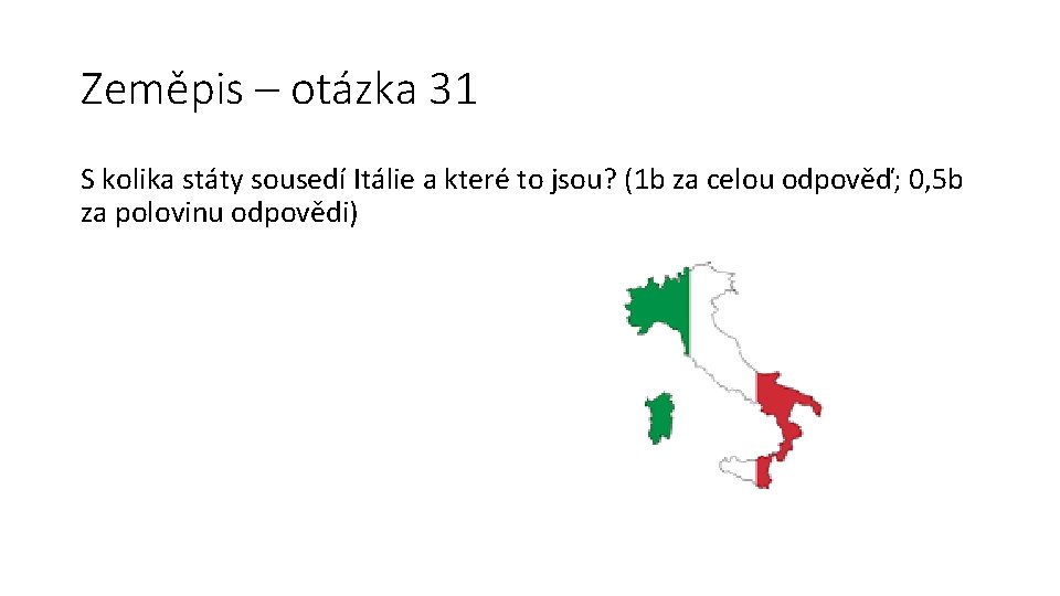 Zeměpis – otázka 31 S kolika státy sousedí Itálie a které to jsou? (1