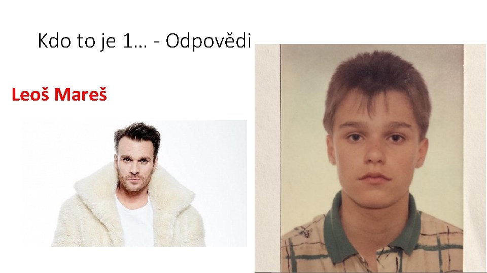 Kdo to je 1… - Odpovědi Leoš Mareš 