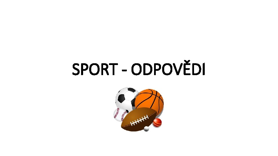 SPORT - ODPOVĚDI 