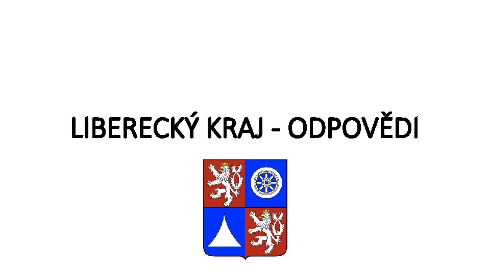 LIBERECKÝ KRAJ - ODPOVĚDI 