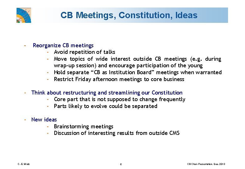 CB Meetings, Constitution, Ideas - Reorganize CB meetings - Avoid repetition of talks -