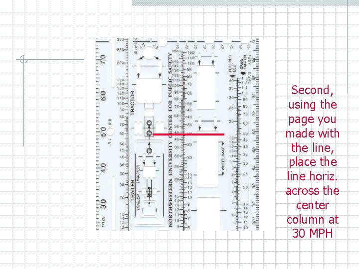 Second, using the page you made with the line, place the line horiz. across