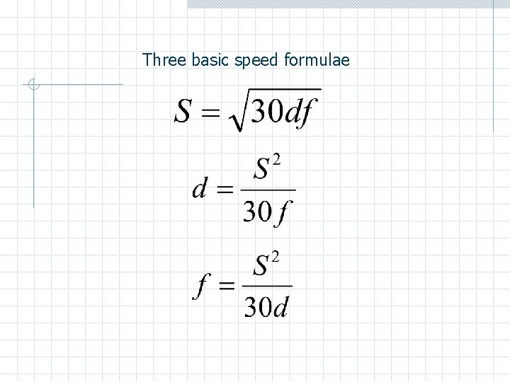 Three basic speed formulae 