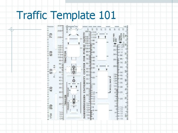 Traffic Template 101 