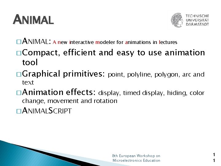 ANIMAL � ANIMAL: A new interactive modeler for animations in lectures � Compact, efficient
