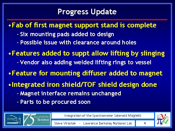 Progress Update • Fab of first magnet support stand is complete – Six mounting