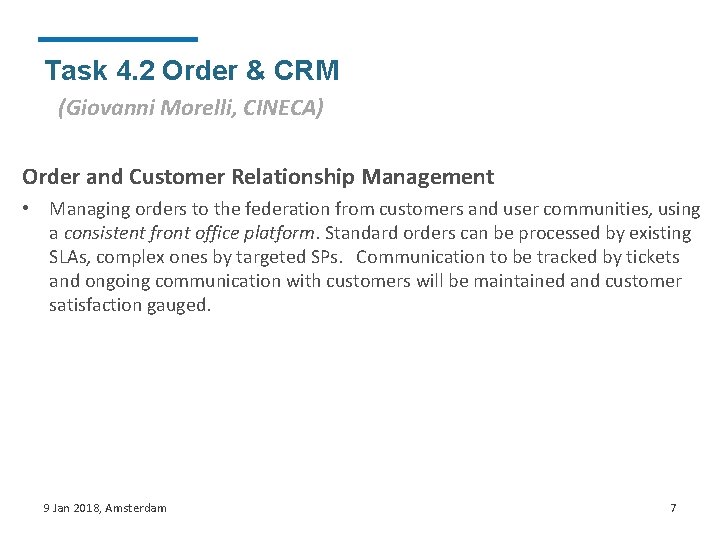 Task 4. 2 Order & CRM (Giovanni Morelli, CINECA) Order and Customer Relationship Management