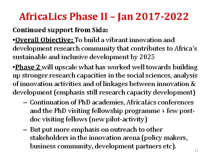 Africa. Lics Phase II – Jan 2017 -2022 Continued support from Sida: • Overall