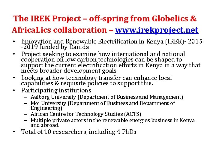 The IREK Project – off-spring from Globelics & Africa. Lics collaboration – www. irekproject.