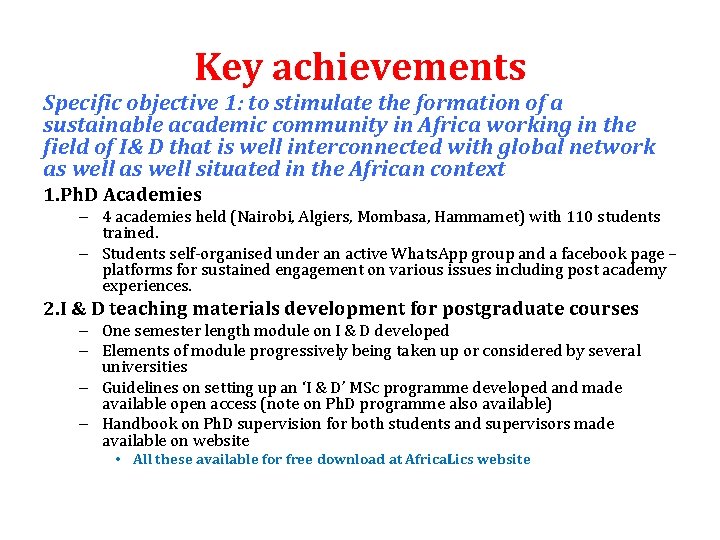 Key achievements Specific objective 1: to stimulate the formation of a sustainable academic community