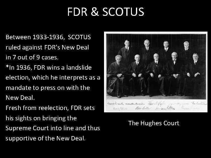 FDR & SCOTUS Between 1933 -1936, SCOTUS ruled against FDR’s New Deal in 7