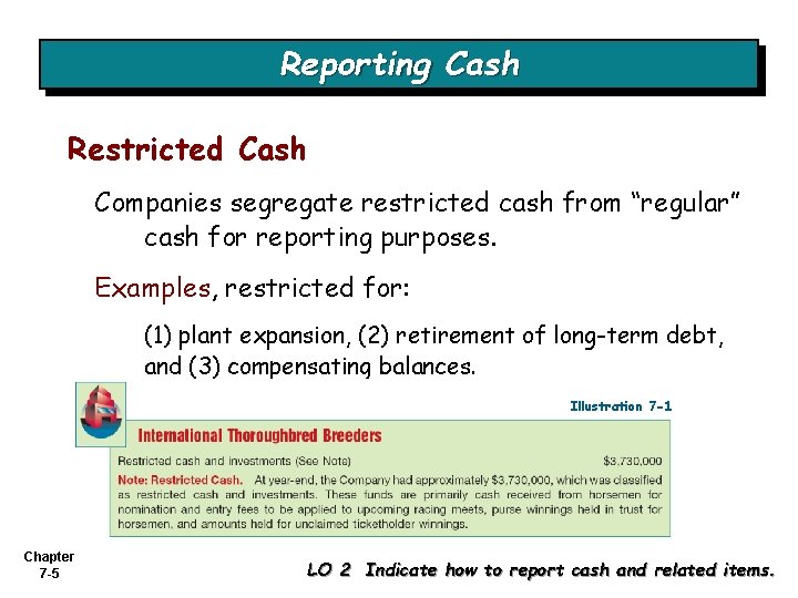Reporting Cash Restricted Cash Companies segregate restricted cash from “regular” cash for reporting purposes.