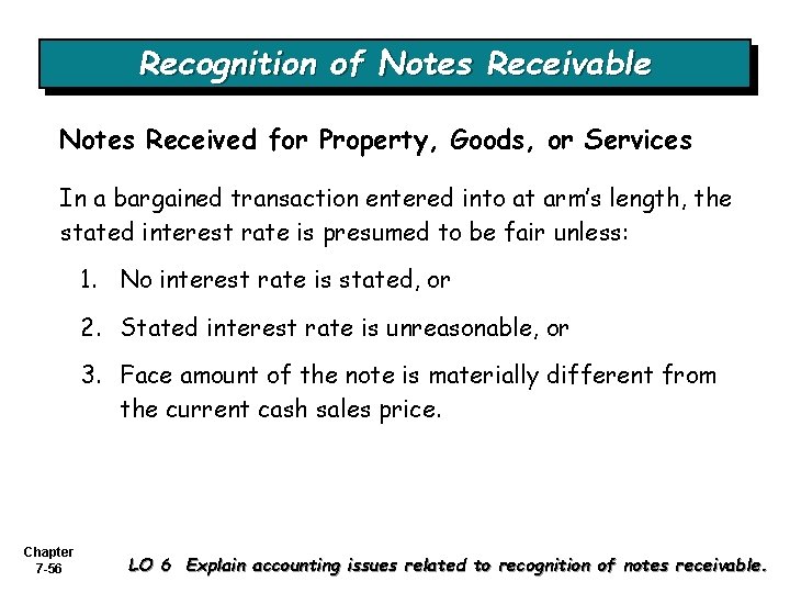 Recognition of Notes Receivable Notes Received for Property, Goods, or Services In a bargained