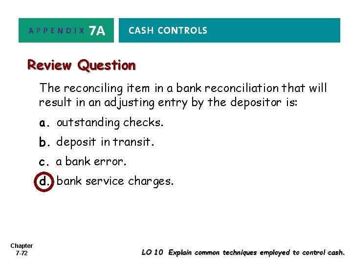 Review Question The reconciling item in a bank reconciliation that will result in an