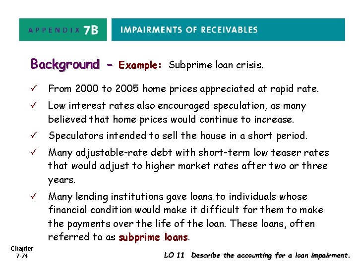 Background - Example: Subprime loan crisis. ü From 2000 to 2005 home prices appreciated