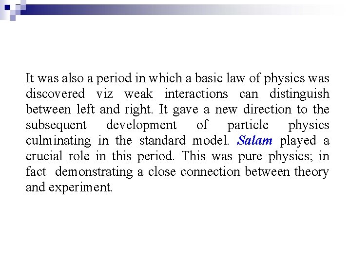 It was also a period in which a basic law of physics was discovered