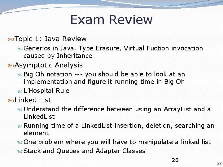Exam Review Topic 1: Java Review Generics in Java, Type Erasure, Virtual Fuction invocation