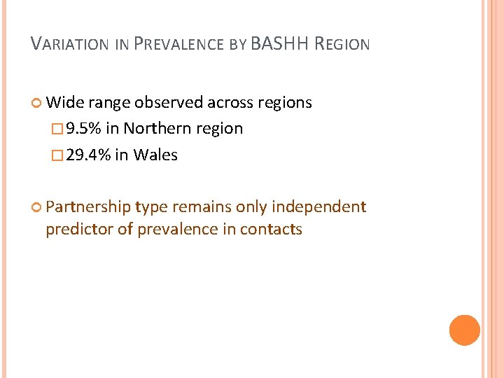 VARIATION IN PREVALENCE BY BASHH REGION Wide range observed across regions � 9. 5%