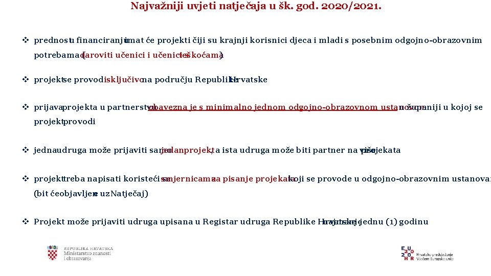 Najvažniji uvjeti natječaja u šk. god. 2020/2021. v prednostu financiranju imat će projekti čiji