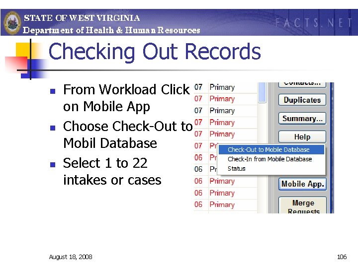 Checking Out Records n n n From Workload Click on Mobile App Choose Check-Out