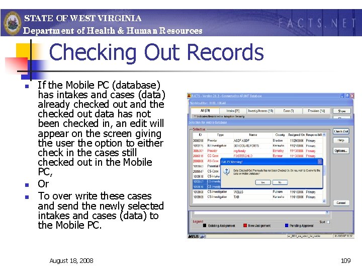 Checking Out Records n n n If the Mobile PC (database) has intakes and