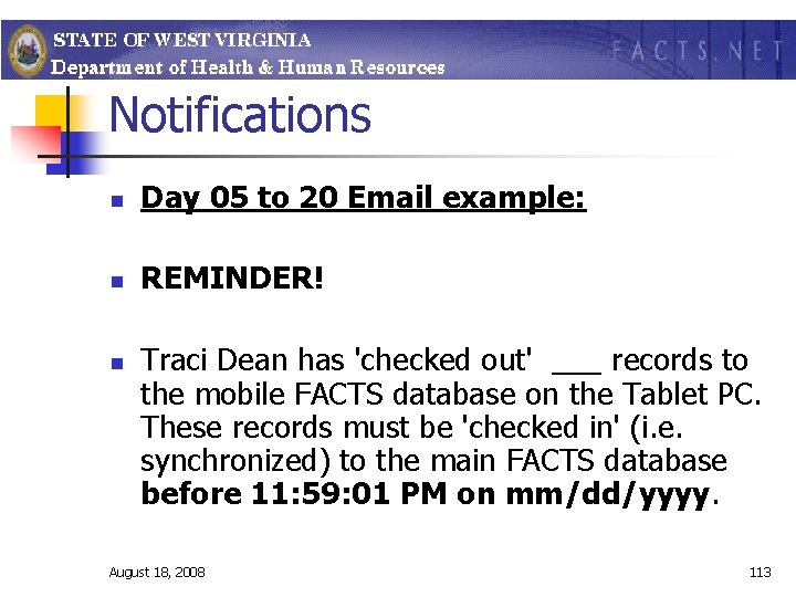 Notifications n Day 05 to 20 Email example: n REMINDER! n Traci Dean has