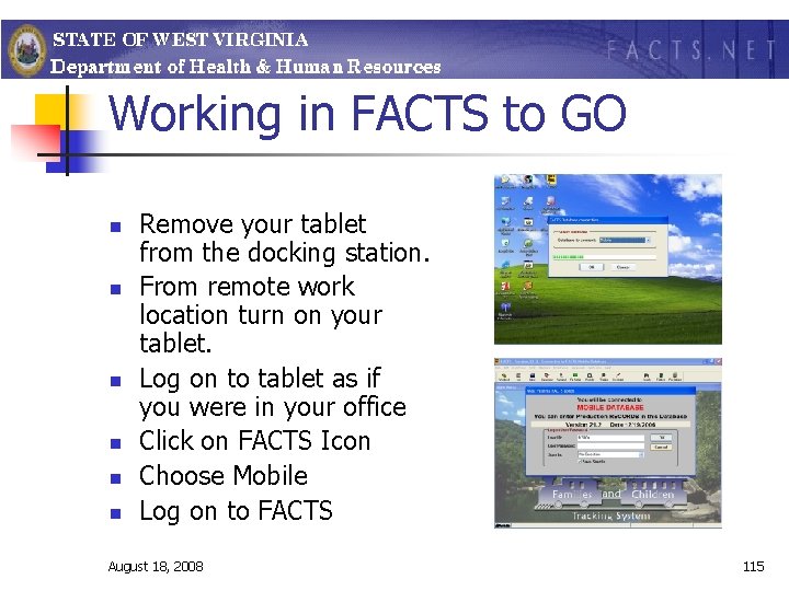Working in FACTS to GO n n n Remove your tablet from the docking