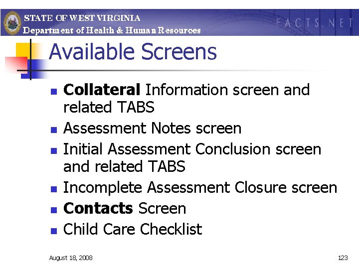 Available Screens n n n Collateral Information screen and related TABS Assessment Notes screen