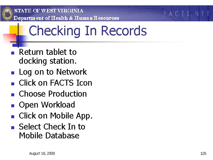 Checking In Records n n n n Return tablet to docking station. Log on