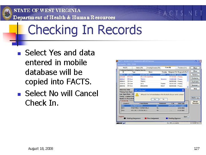 Checking In Records n n Select Yes and data entered in mobile database will