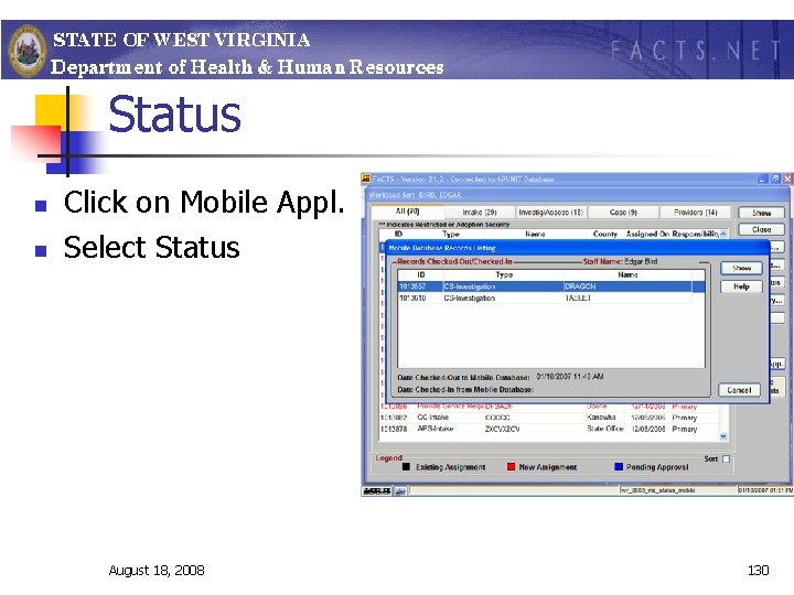Status n n Click on Mobile Appl. Select Status August 18, 2008 130 