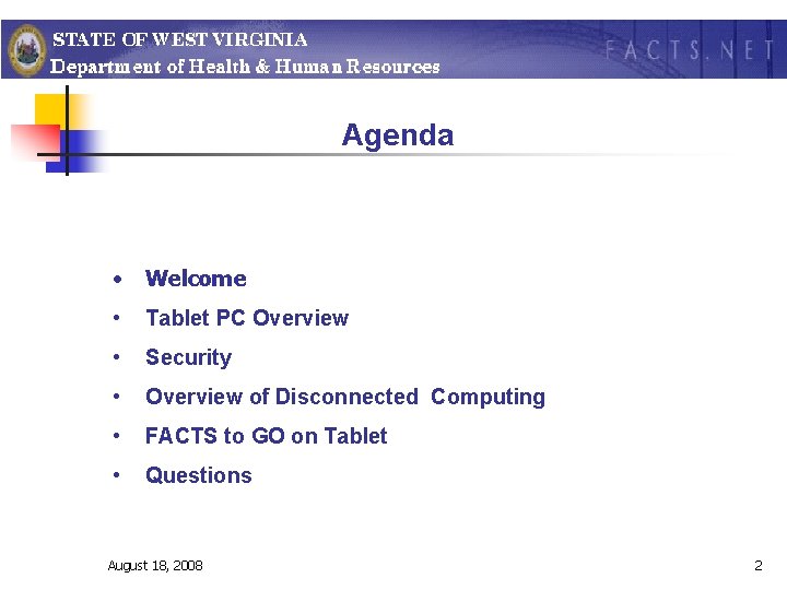 Agenda • Welcome • Tablet PC Overview • Security • Overview of Disconnected Computing