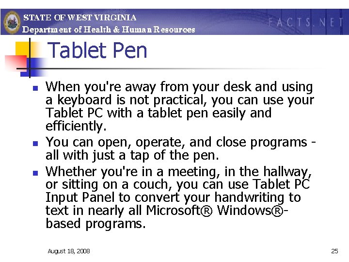 Tablet Pen n When you're away from your desk and using a keyboard is