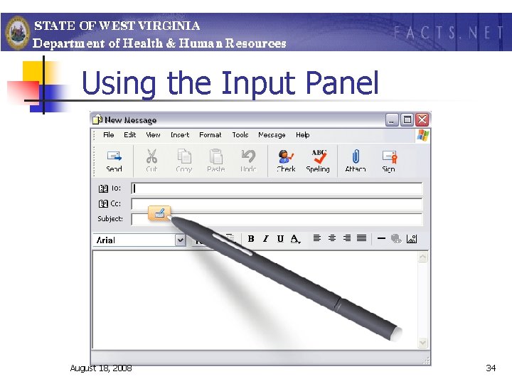 Using the Input Panel August 18, 2008 34 