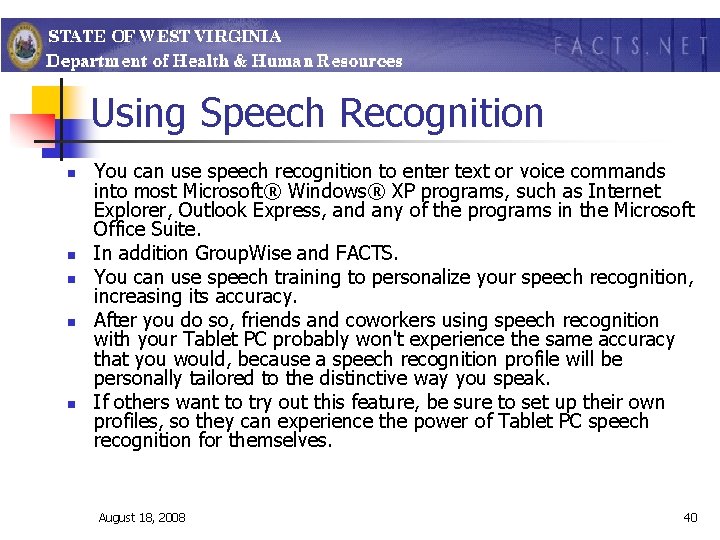 Using Speech Recognition n n You can use speech recognition to enter text or