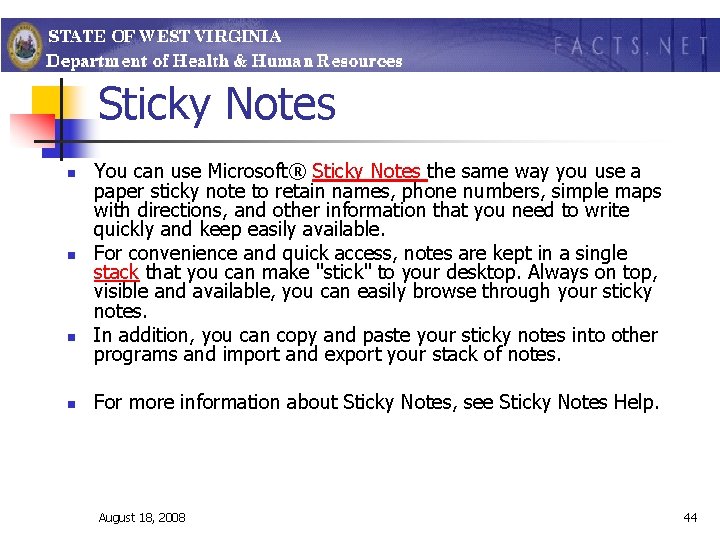 Sticky Notes n n You can use Microsoft® Sticky Notes the same way you