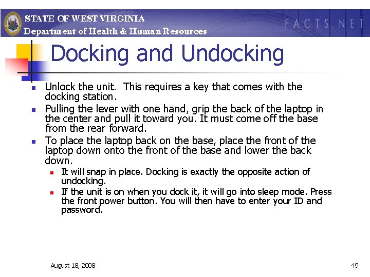 Docking and Undocking n n n Unlock the unit. This requires a key that