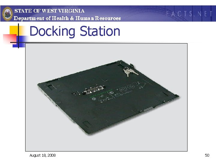Docking Station August 18, 2008 50 