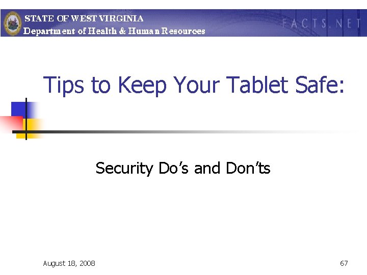 Tips to Keep Your Tablet Safe: Security Do’s and Don’ts August 18, 2008 67