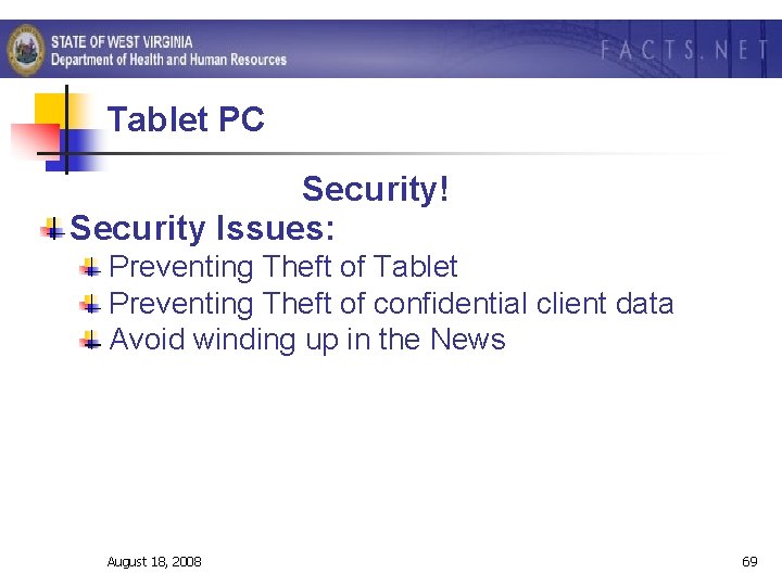 Tablet PC Security! Security Issues: Preventing Theft of Tablet Preventing Theft of confidential client