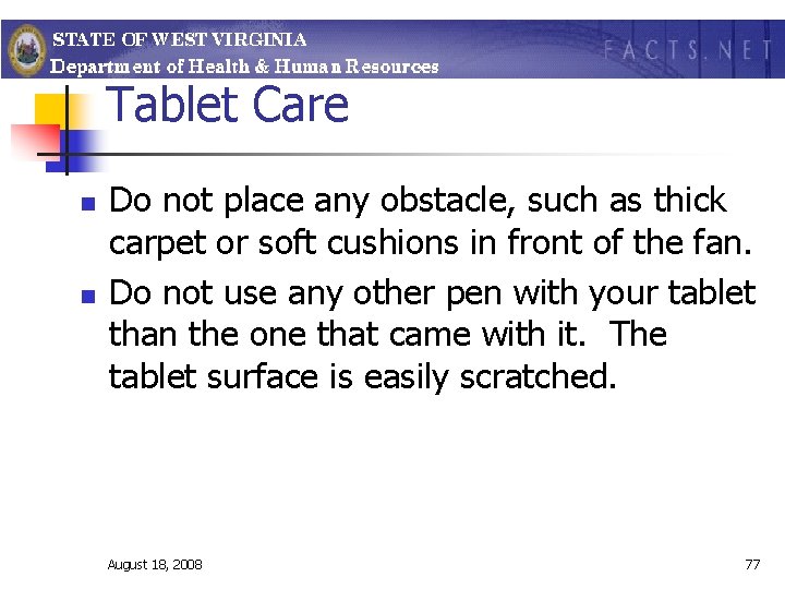Tablet Care n n Do not place any obstacle, such as thick carpet or